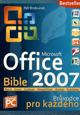 Microsoft Office 2007 : [průvodce pro každého] /