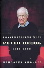 Conversations with Peter Brook 1970-2000 /