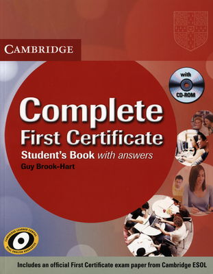 Complete first certificate : [includes an official first certificate exam paper from Cambridge ESOL] / Student´s book with answers /