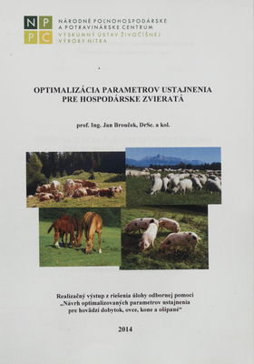 Optimalizácia parametrov ustajnenia pre hospodárske zvieratá /