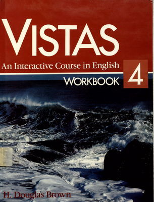 Vistas : an interactive course in English. 4, Workbook /