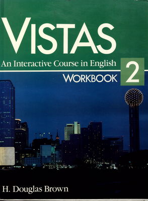 Vistas : an interactive course in English. 2, Workbook /