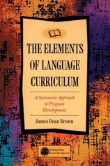 The elements of language curriculum : a systematic approach to program development /