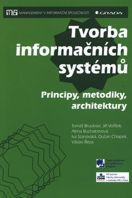 Tvorba informačních systémů : principy, metodiky, architektury /