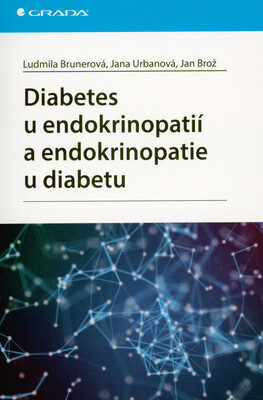 Diabetes u endokrinopatií a endokrinopatie u diabetu /