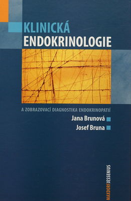 Klinická endokrinologie a zobrazovací diagnostika endokrinopatií /