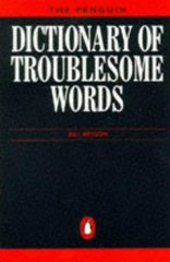 The Penguin dictionary of troublesome words /