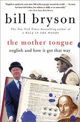 The mother tongue : English & how it got that way /