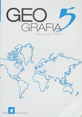 Geografia 5 : pracovný zošit pre 5. ročník /