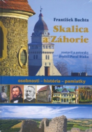 Skalica a Záhorie : osobnosti - história - pamiatky : (zobrané eseje, štúdie a články - ľudské príbehy) /