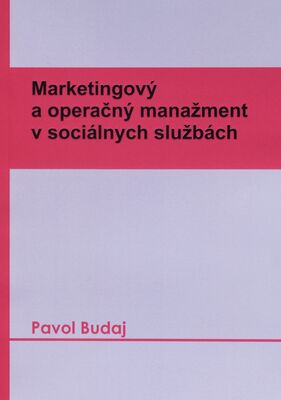 Marketingový a operačný manažment v sociálnych službách /