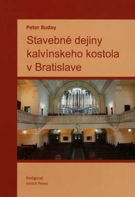 Stavebné dejiny kalvínskeho kostola v Bratislave (1895-1913) /
