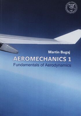 Aeromechanics. 1, Fundamentals of aerodynamics /