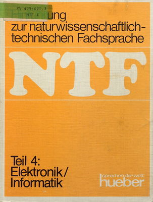 NTF : Hinführung zur naturwissenschaftlich-technischen Fachsprache. Teil 4, Elektronik/Informatik /