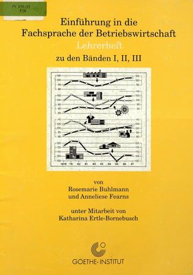 Einführung in die Fachsprache der Betriebswirtschaft : Lehrerheft zu den Bänden I, II, III /