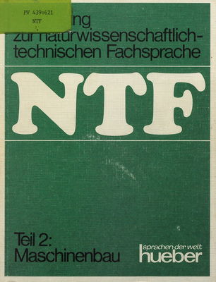 NTF : Hinführung zur naturwissenschaftlich-technischen Fachsprache. Teil 2, Maschinenbau /