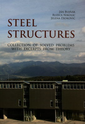 Steel structures : collection of solved problems with excerpts from theory /