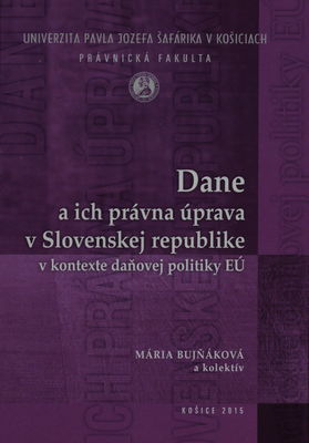Dane a ich právna úprava v Slovenskej republike v kontexte daňovej politiky EÚ /