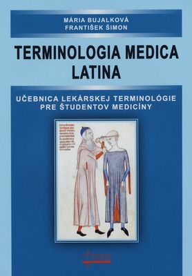 Terminologia medica latina : učebnica lekárskej terminológie pre študentov medicíny /