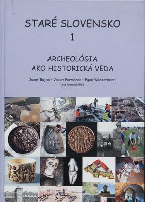 Staré Slovensko. 1, Archeológia ako historická veda /