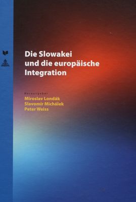 Die Slowakei und die europäische Integration /