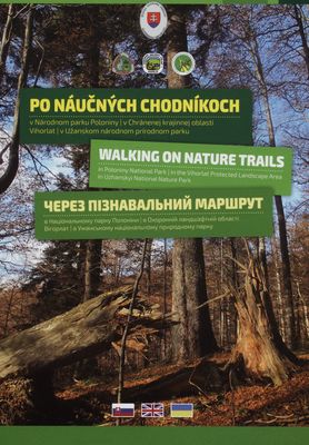 Po náučných chodníkoch v národnom parku Poloniny, v Chránenej krajinnej oblasti Vihorlat, v Užanskom národnom prírodnom parku /