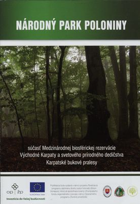 Národný park Poloniny : súčasť Medzinárodnej biosférickej rezervácie Východné Karpaty a svetového prírodného dedičstva Karpatské bukové pralesy /