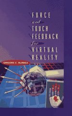 Force and touch feedback for virtual reality. /