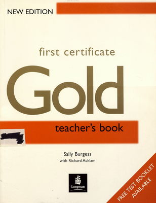 First certificate Gold : teacher´s book /
