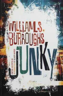 Junky : the definitive text of "Junk" /