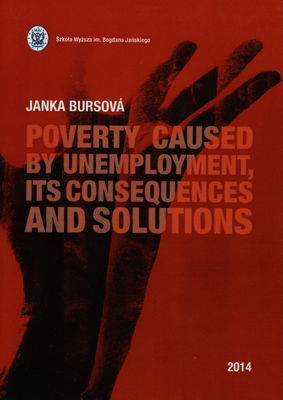 Poverty caused by unemployment, its consequences and solutions /