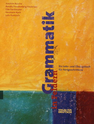 Grammatik in Feldern : ein Lehr- und Übungsbuch für Fortgeschrittene /