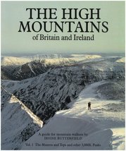 The high mountains of Britain and Ireland : a guide for mountain walkers. Volume 1, The munros and tops and other 3,000ft. Peaks /