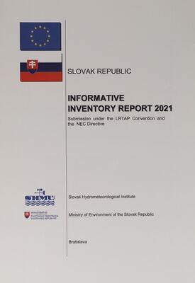 Informative inventory report 2021 : Slovak republik : submission under the LRTAP Convention and the NEC Directive /