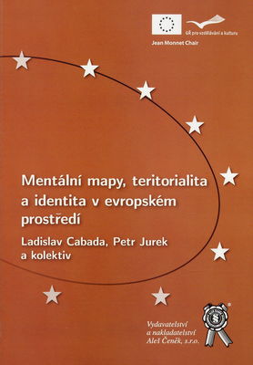 Mentální mapy, teritorialita a identita v evropském prostředí /