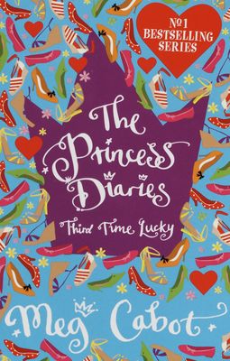 The princess diaries. Third Time Lucky /