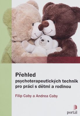 Přehled psychoterapeutických technik pro práci s dětmi a rodinou /