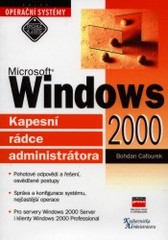 Microsoft Windows 2000. : Kapesní rádce administrátora. /
