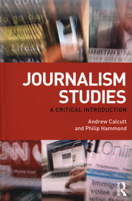 Journalism studies : a critical introduction /