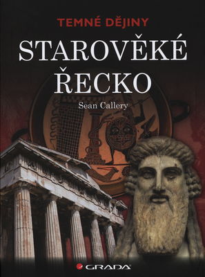 Starověké Řecko : temné dějiny /