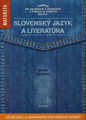 Slovenský jazyk a literatúra : pomôcka pre maturantov a uchádzačov o štúdium na vysokých školách /