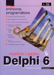 Myslíme v jazyku Delphi 6. 1. díl., Knihovna programátora. /