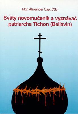 Svätý novomučeník a vyznávač patriarcha Tichon (Bellavin) /
