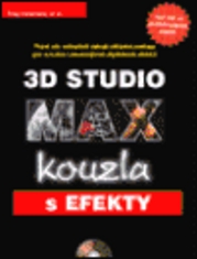 3D Studio MAX kouzla s efekty. /