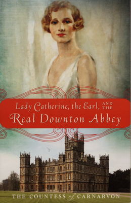 Lady Catheribne, the earl, and the real Downton Abbey /