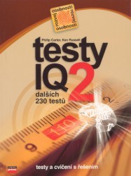 Testy IQ : dalších 230 testů : testy a cvičení s řešením. 2 /