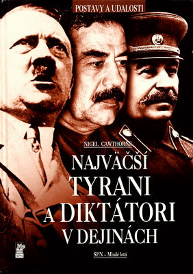 Najväčší tyrani a diktátori v dejinách /