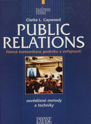 Public relations : řízení komunikace podniku s veřejností /