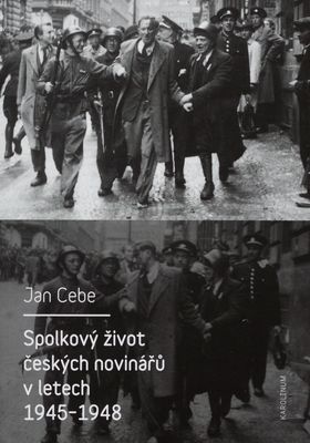 Spolkový život českých novinářů v letech 1945-1948 /