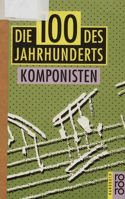 Die 100 des Jahrhunderts : Komponisten /